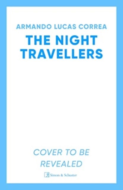 The Night Travellers, Armando Lucas Correa - Paperback - 9781398523999