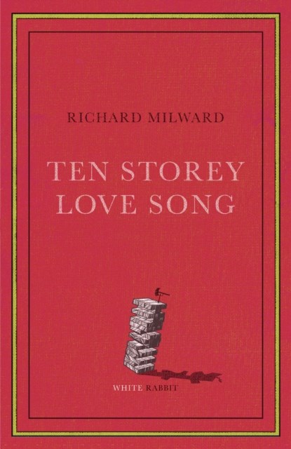 Ten Storey Love Song, Richard Milward - Paperback - 9781399602457