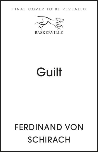 Guilt, Ferdinand von Schirach - Paperback - 9781399809573