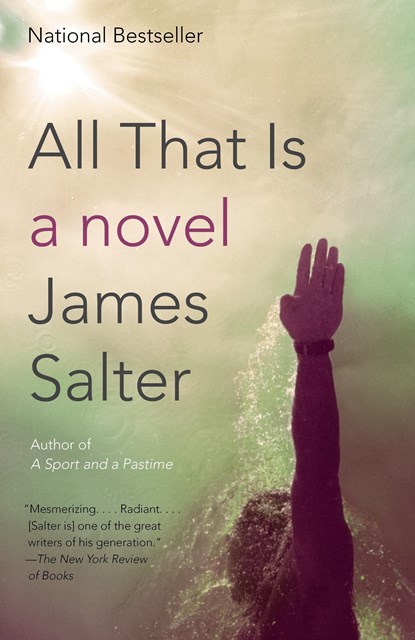 All That Is, James Salter - Paperback - 9781400078424