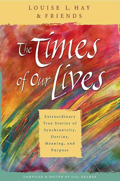 The Times Of Our Lives, HAY,  Louise - Paperback - 9781401911508