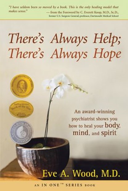 There's Always Help; There's Always Hope, Eve Wood M.D. - Ebook - 9781401933203