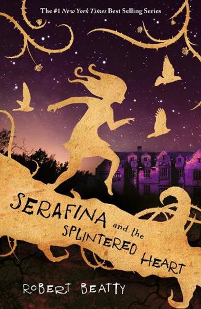 Serafina and the Splintered Heart, Robert Beatty - Paperback - 9781405284165