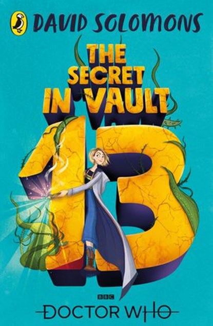 Doctor Who: The Secret in Vault 13, David Solomons - Ebook - 9781405937603