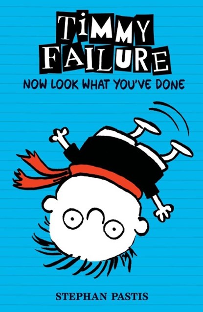 Timmy Failure: Now Look What You've Done, Stephan Pastis - Gebonden - 9781406349962