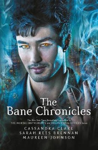 The Bane Chronicles, Cassandra Clare ; Sarah Rees Brennan ; Maureen Johnson - Gebonden - 9781406361322