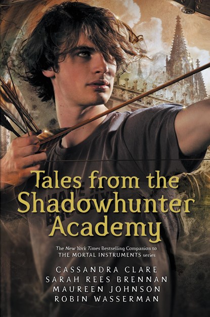 Tales from the Shadowhunter Academy, Cassandra Clare ; Sarah Rees Brennan ; Maureen Johnson ; Robin Wasserman - Paperback - 9781406373585