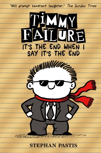 Timmy Failure: It's the End When I Say It's the End, Stephan Pastis - Gebonden Gebonden - 9781406382785