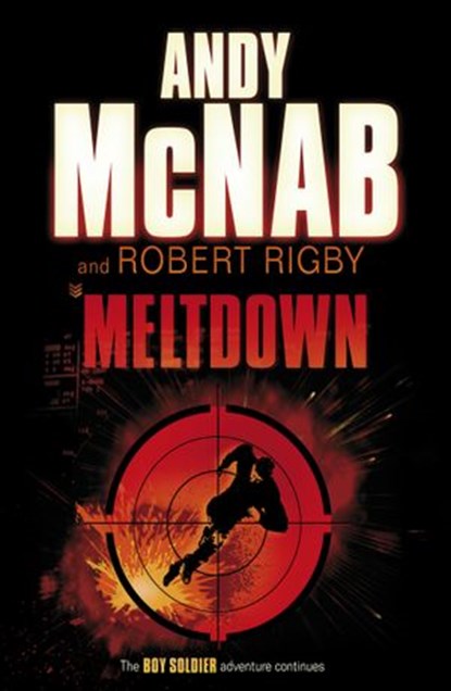 Meltdown, Robert Rigby ; Andy McNab - Ebook - 9781407046990