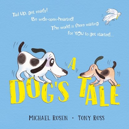 A Dog's Tale: Life Lessons for a Pup, Michael Rosen - Paperback - 9781407188577