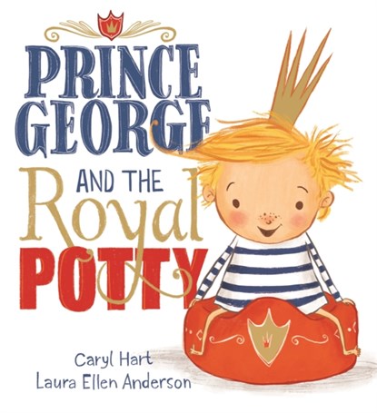 Prince George and the Royal Potty, Caryl Hart - Paperback - 9781408339718