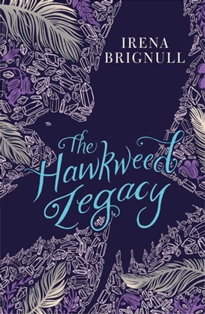 The Hawkweed Legacy, Irena Brignull - Ebook - 9781408341902