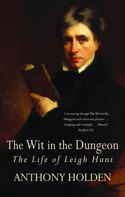 The Wit In The Dungeon, Anthony Holden - Ebook - 9781408708699