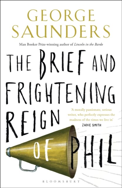 The Brief and Frightening Reign of Phil, George Saunders - Paperback - 9781408870525