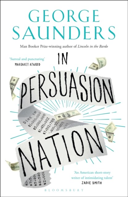 In Persuasion Nation, George Saunders - Paperback - 9781408892664