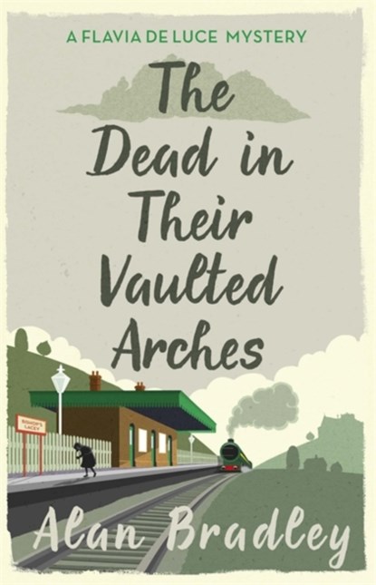 The Dead in Their Vaulted Arches, Alan Bradley - Paperback - 9781409118190