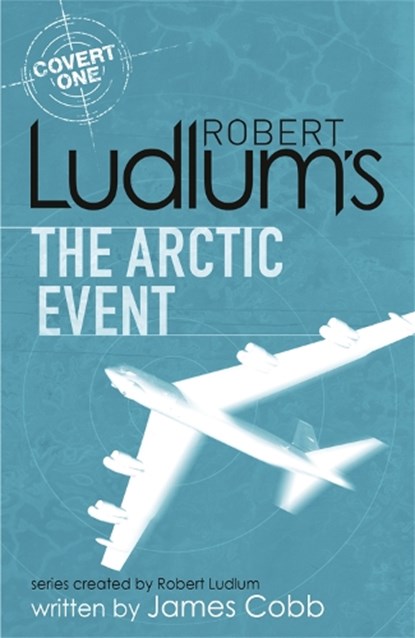 Robert Ludlum's The Arctic Event, James Cobb ; Robert Ludlum - Paperback - 9781409119920