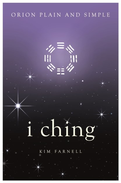 I Ching, Orion Plain and Simple, Kim Farnell - Paperback - 9781409169895