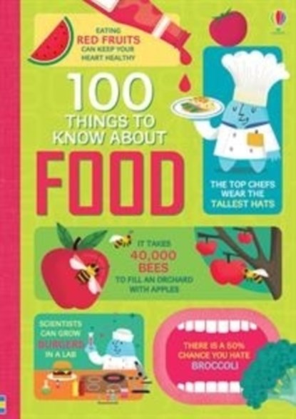 100 Things to Know About Food, Alice James ; Jerome Martin ; Sam Baer ; Rachel Firth ; Rose Hall - Gebonden - 9781409598619