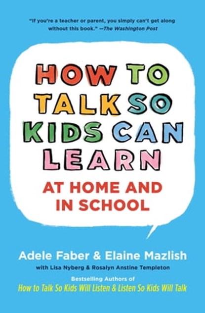 How To Talk So Kids Can Learn, Adele Faber ; Elaine Mazlish - Ebook - 9781416587262