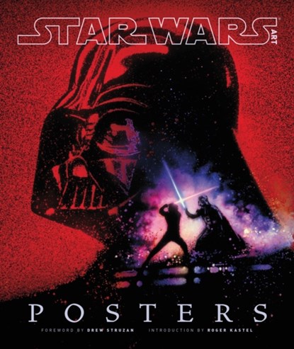 Star Wars Art: Posters, LucasFilm Ltd - Gebonden Gebonden - 9781419714009