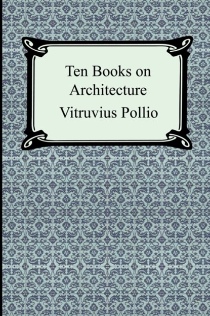 Ten Books on Architecture, Vitruvius Pollio - Paperback - 9781420925050