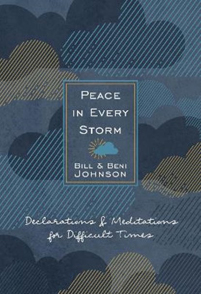 PEACE IN EVERY STORM, Bill & Beni Johnson - Paperback - 9781424561919