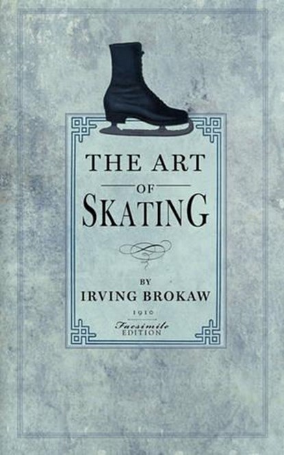Art of Skating, Irving Brokaw - Paperback - 9781429090872