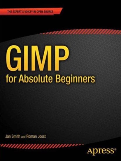 GIMP for Absolute Beginners, Jan Smith ; Roman Joost - Paperback - 9781430231684