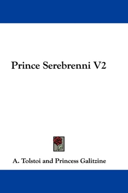 Prince Serebrenni V2, A. Tolstoi - Paperback - 9781432687915