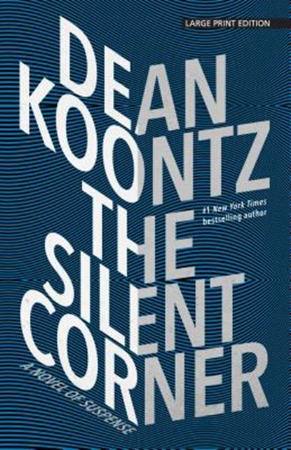 The Silent Corner: A Novel of Suspense, Dean R. Koontz - Paperback - 9781432839567