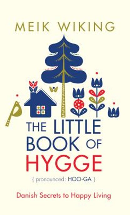 The Little Book of Hygge, WIKING,  Meik - Gebonden - 9781432839673