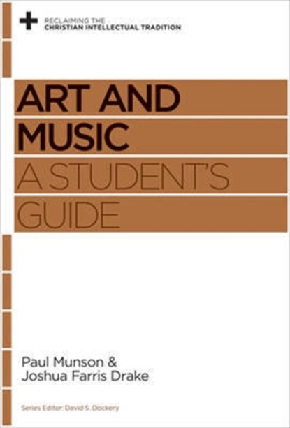 Art and Music, Paul Munson ; Joshua Farris Drake - Paperback - 9781433538964