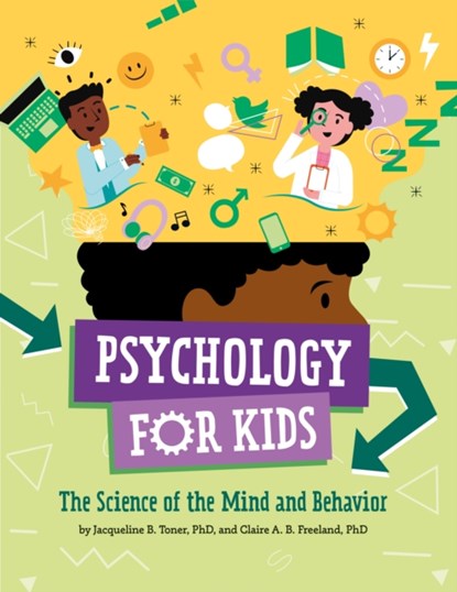 Psychology for Kids, Jacqueline B. Toner ; Claire A. B. Freeland - Gebonden - 9781433832109