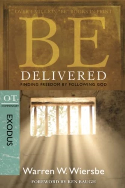 Be Delivered ( Exodus ), Warren W. Wiersbe - Paperback - 9781434765031