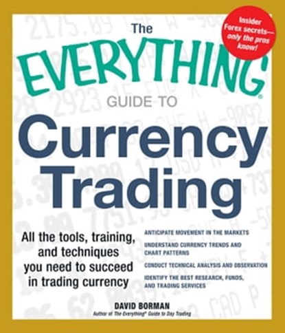 The Everything Guide to Currency Trading, David Borman - Ebook - 9781440531408