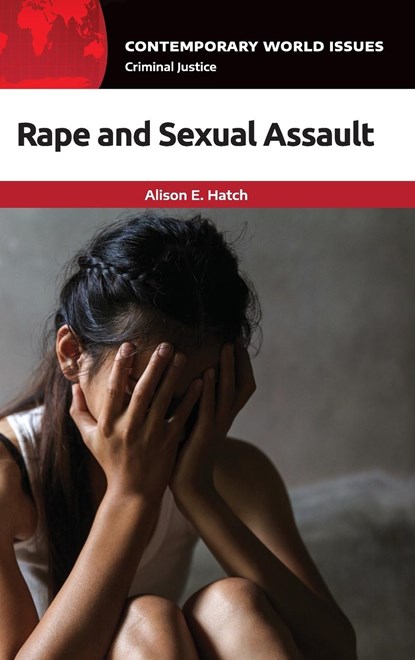 Rape and Sexual Assault, ALISON E. (UNIVERSITY OF COLORADO,  Boulder, USA) Hatch - Gebonden - 9781440876790