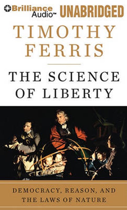 The Science of Liberty, FERRIS,  Timothy - Overig - 9781441892454