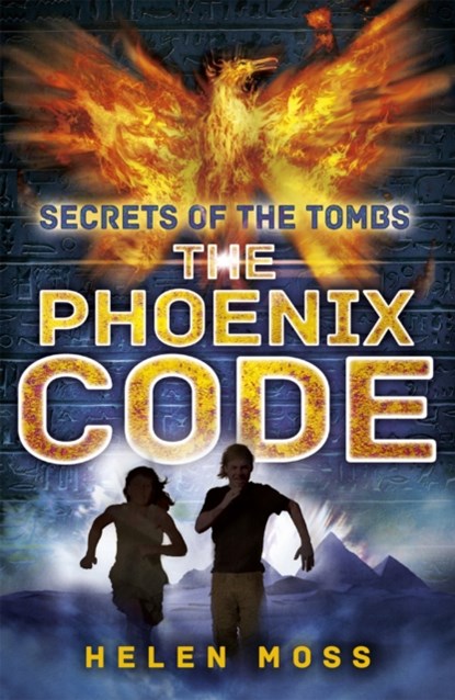 Secrets of the Tombs: The Phoenix Code, Helen Moss - Paperback - 9781444010398