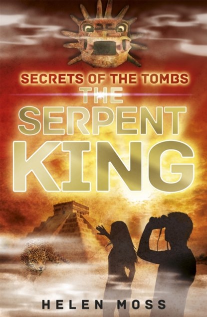 Secrets of the Tombs: The Serpent King, Helen Moss - Paperback - 9781444010435