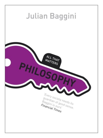 Philosophy: All That Matters, Julian Baggini - Paperback - 9781444155839