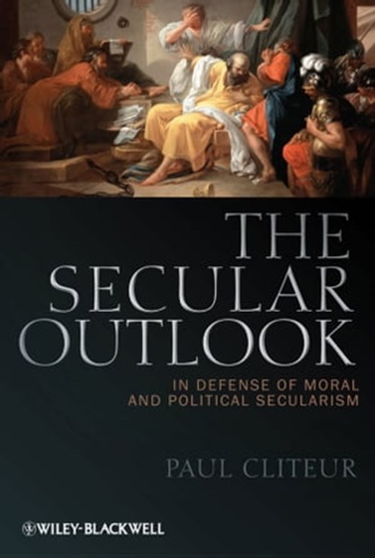 The Secular Outlook, Paul Cliteur - Ebook - 9781444390445