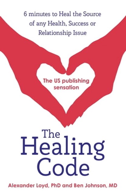 The Healing Code, Alex Loyd ; Ben Johnson - Ebook - 9781444727739