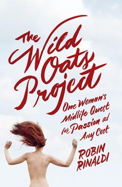 The Wild Oats Project, Robin Rinaldi - Ebook - 9781444754476