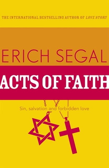 Acts of Faith, Erich Segal - Ebook - 9781444768497