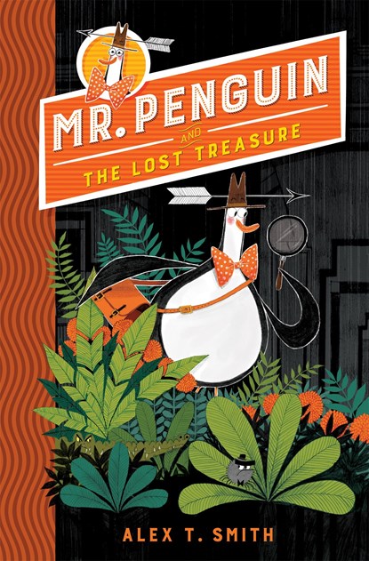 Mr Penguin and the Lost Treasure, Alex T. Smith - Paperback - 9781444932072