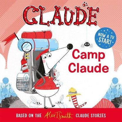Claude TV Tie-ins: Camp Claude, Alex T. Smith - Paperback - 9781444938630