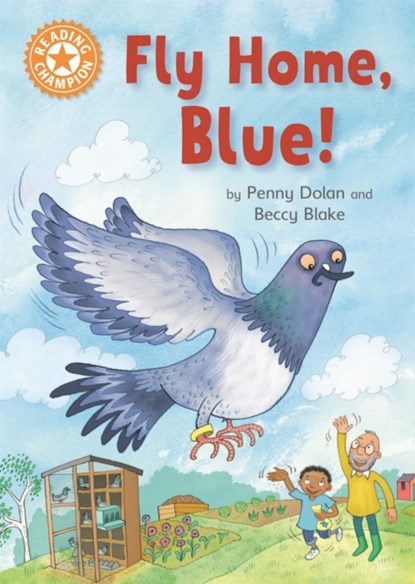 Reading Champion: Fly Home, Blue!, Penny Dolan - Gebonden - 9781445170916