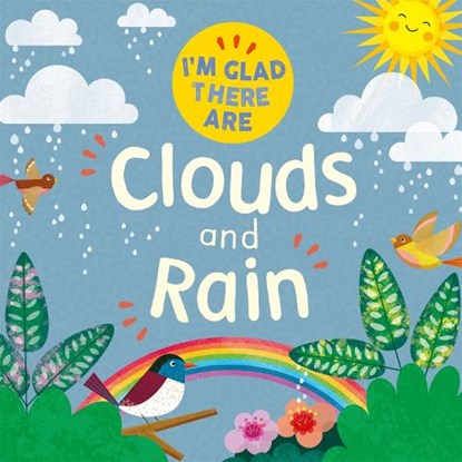 I'm Glad There Are: Clouds and Rain, Tracey Turner - Paperback - 9781445180496