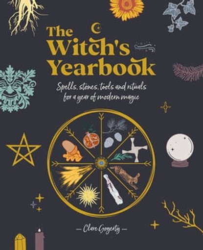 The Witch's Yearbook, Clare Gogerty - Ebook - 9781446380901